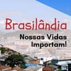 Comitê Brasilândia Nossas Vidas Importam