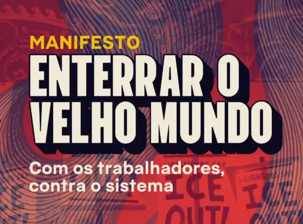 Rebeldia lança manifesto "Enterrar o velho mundo", da juventude com a esquerda revolucionária