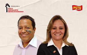 Mancha e Dra. Eliana Ferreira são os pré-candidatos do PSTU ao Senado