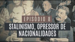 Stalinismo, opressor de nacionalidades